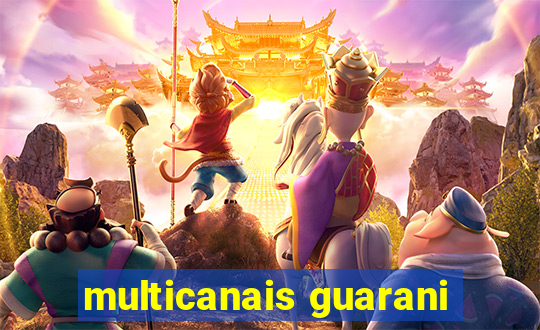 multicanais guarani